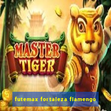 futemax fortaleza flamengo